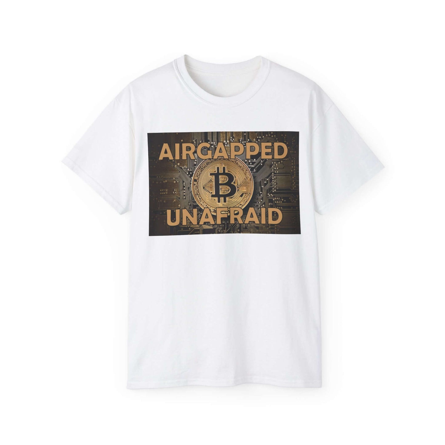 White t-shirt featuring bold text 'Airgapped Unafraid' and Bitcoin symbol for crypto enthusiasts.