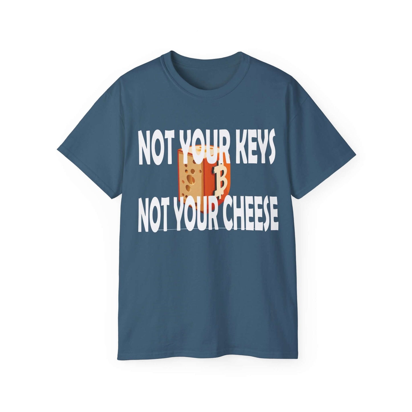 Bitcoin-themed T-shirt with text 'Not Your Keys, Not Your Cheese' on blue background.