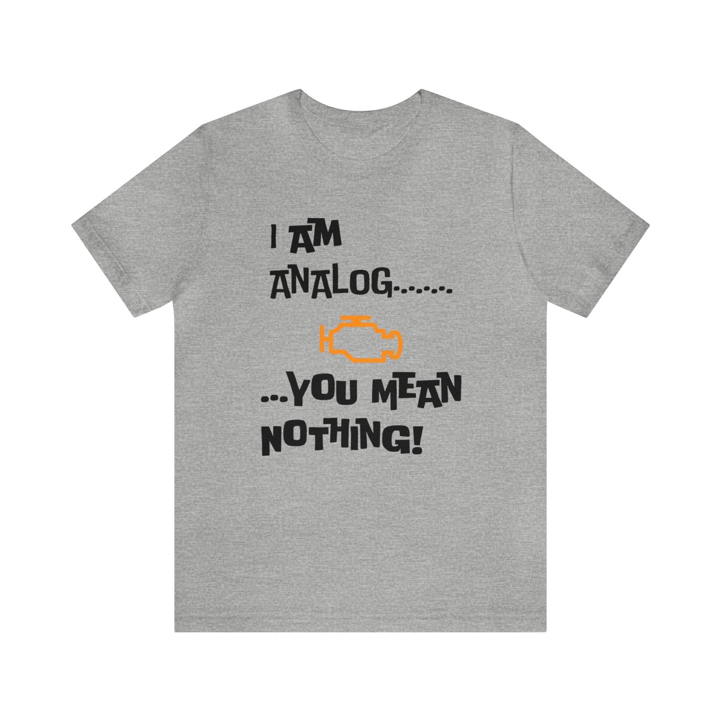 I am Analog Short Sleeve Tee