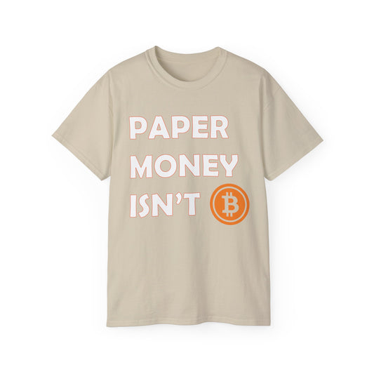 Paper money value will not stand the test of time. Bitcoin will Increase in value.