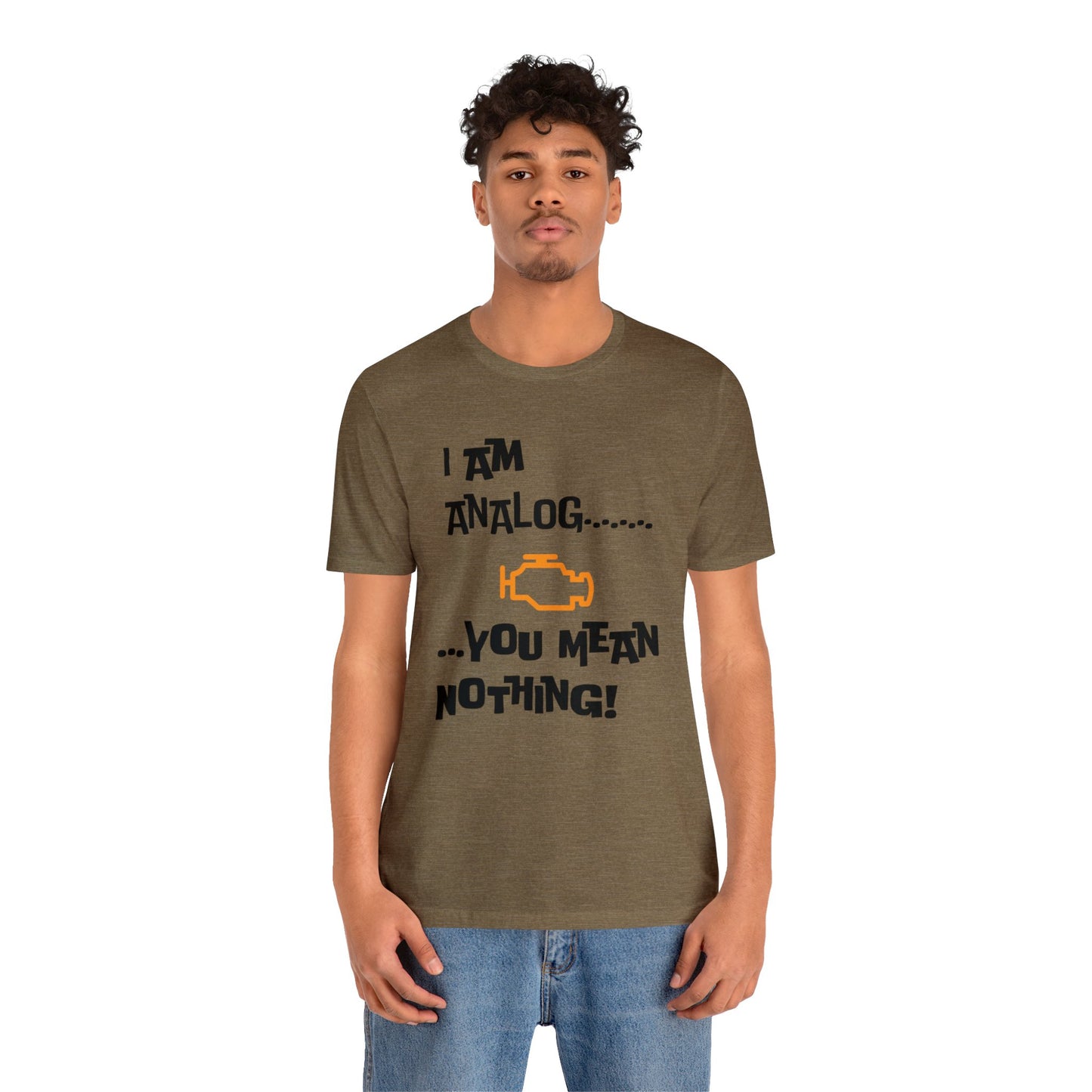 I am Analog Short Sleeve Tee