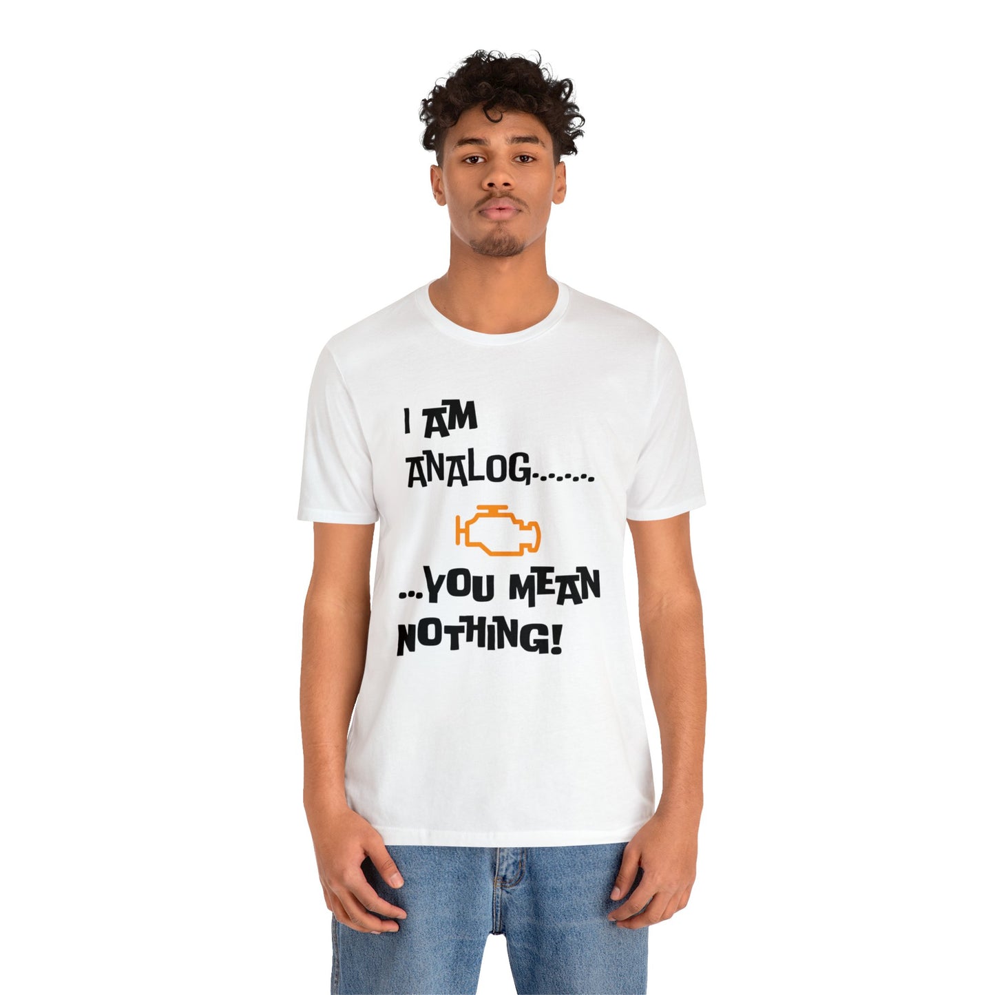 I am Analog Short Sleeve Tee