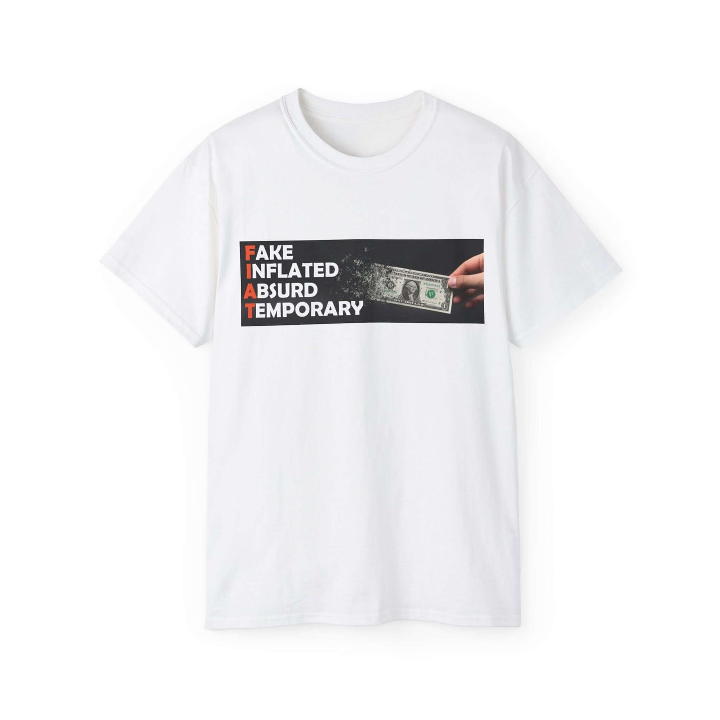 Bitcoin T-Shirt with text 'FAKE INFLATED ABSURD TEMPORARY' criticizing fiat money.